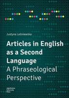 Articles in English as a Second Language: A Phraseological Perspective 8323346917 Book Cover