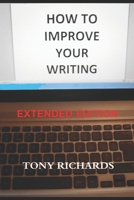 How to Improve Your Writing: The Art of Creating Professional Fiction 1723212636 Book Cover