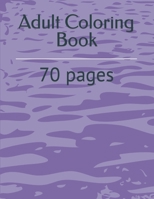 Adult Coloring Book: 70 pages B0BHC51FHS Book Cover