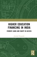 Higher Education Financing in India: Student Loans and Equity in Access 0367409038 Book Cover