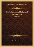 Cash, Panics And Industrial Depressions 1378515404 Book Cover