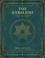 The Kybalion: The Study of the Hermetic Philosophy of Ancient Egypt and Greece - Annotated Large Print Collector's Edition B0HBQPJKTP Book Cover