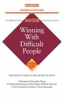Winning with Difficult People (Barron's Business Success Series) 0812098943 Book Cover