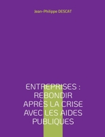 Entreprises: rebondir après la crise avec les aides publiques 2322387487 Book Cover