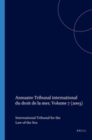 Annuaire Tribunal international du droit de la mer, Volume 7 9004143742 Book Cover
