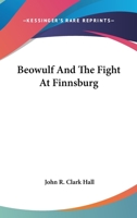 Beowulf And The Fight At Finnsburg 0548133395 Book Cover