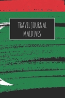 Travel Journal Maldives: 6x9 Travel Notebook or Diary with prompts, Checklists and Bucketlists perfect gift for your Trip to Maldives for every Traveler 1713147327 Book Cover