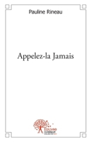 Appelez-la Jamais (French Edition) 2332506217 Book Cover