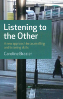 Listening To The Other: A Practical Approach To Listening Skills 1846941911 Book Cover