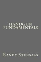 Handgun Fundamentals 1492979406 Book Cover