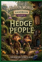The Hedge People (The Hidden World Handbook Series) B0GF1YQSKT Book Cover