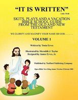 It Is Written Luke 19: 46: Skits, Plays, and a Vacation Bible School Guide from the Old and New Testament 1426952511 Book Cover