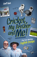 Cricket, My Brother and Me: Fifty Years Watching English 1801501165 Book Cover