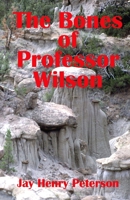 The Bones of Professor Wilson B09KNGGJKN Book Cover