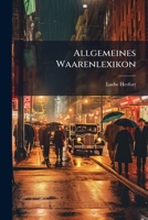 Allgemeines Waarenlexikon 1248227638 Book Cover