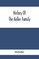 History Of The Keller Family 1015706657 Book Cover