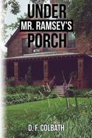 Under Mr. Ramsey's Porch 1545209197 Book Cover