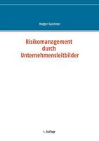 Risikomanagement durch Unternehmensleitbilder 3735724531 Book Cover