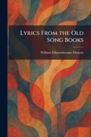 Lyrics From the Old Song Books 1025817702 Book Cover