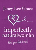 Imperfectly Natural Woman: The Pocket Book 1845901401 Book Cover