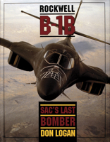 Rockwell B-1B: Sac's Last Bomber 0887406661 Book Cover