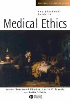 The Blackwell Guide to Medical Ethics 1405125845 Book Cover