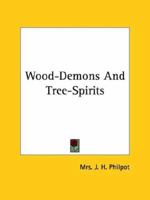 Wood-Demons And Tree-Spirits 1425358772 Book Cover