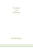 The Body of Christ and Fellowship 1465300511 Book Cover