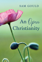 An Open Christianity B0GV3K5884 Book Cover