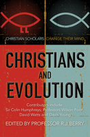 Christians and Evolution: Christian Scholars Change Their Mind 0857215248 Book Cover