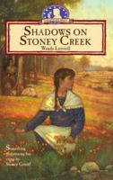 Shadows on Stoney Creek (Luttrell, Wanda. Sarah's Journey.) 0781430054 Book Cover