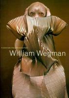 William Wegman : Fashion Photographs 0810929449 Book Cover