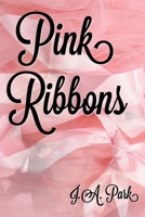Pink Ribbons 1978398751 Book Cover