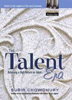 The Talent Era: Achieving a High Return on Talent 0130410403 Book Cover