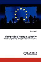 Comprising Human Security: The Changing Security Concept of the European Union 383837245X Book Cover