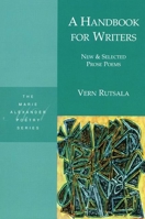 A Handbook for Writers: New & Selected Prose Poems 1893996727 Book Cover