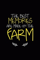 The Best Memories Are Made On The Farm: All Purpose 6x9 Blank Lined Notebook Journal Way Better Than A Card Trendy Unique Gift Black Solid Farmer 1694849015 Book Cover