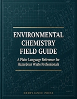 Environmental Chemistry Field Guide: A Plain-Language Reference for Hazardous Waste Professionals B0GZWJSTZN Book Cover