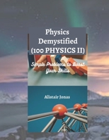 Physics Demystified: Simple problem to boost your skills B0C47YG2YN Book Cover