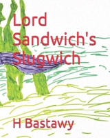 Lord Sandwich's Slugwich (The Adventures of Lord Sandwich) B0DQJHCL89 Book Cover