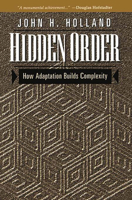 Hidden Order: How Adaptation Builds Complexity (Helix Books) 0201442302 Book Cover