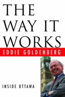 The Way It Works: Inside Ottawa 0771033524 Book Cover