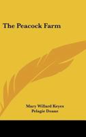 The Peacock Farm 0548450374 Book Cover