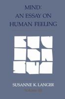 Mind: An Essay on Human Feeling (Volume 3) (Mind 0801825113 Book Cover