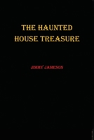 The Haunted House Treasure B0GZFQP7TD Book Cover