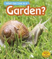 What Can Live in the Garden? 1484605764 Book Cover
