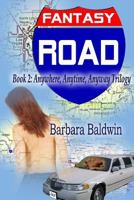 Fantasy Road: Anytime, Anywhere, Anyway Book 2 1681464616 Book Cover