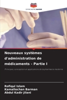 Nouveaux systèmes d'administration de médicaments - Partie I (French Edition) 6209506240 Book Cover