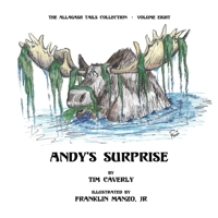 Andy's Surprise!: What A Moose, Ayuh! (The Allagash Tails Collection) 1732245665 Book Cover