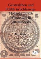 Geistesleben Und Politik in Schleswig-Holstein Um Die Wende Des 18. Jahrhunderts 336842890X Book Cover